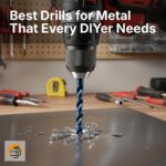 Best Drills for Metal That Every DIYer Needs