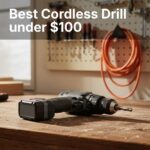 Best cordless drill under $100